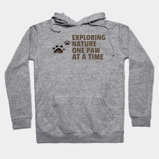 Exploring Nature One Paw At A Time Dog Hiking Hoodie